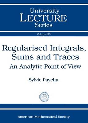 Book cover for Regularised Integrals, Sums and Traces