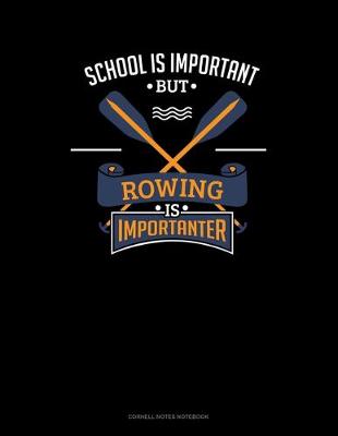 Book cover for School Is Important But Rowing Is Importanter