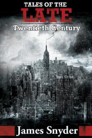 Cover of Tales of the Late Twentieth Century