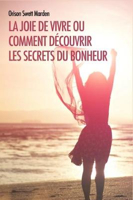 Book cover for La joie de vivre ou comment decouvrir les secrets du bonheur