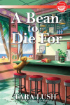 Book cover for A Bean to Die For