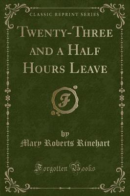 Book cover for Twenty-Three and a Half Hours Leave (Classic Reprint)