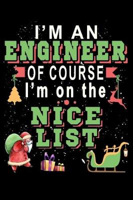 Cover of I'm A Engineer Of Course I'm On The Nice List
