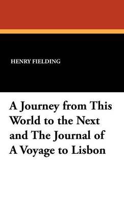 Book cover for A Journey from This World to the Next and the Journal of a Voyage to Lisbon