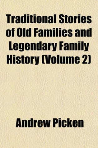 Cover of Traditional Stories of Old Families and Legendary Family History Volume 2