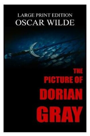 Cover of The Picture Of Dorian Gray By Oscar Wilde - Large Print Edition