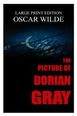 Book cover for The Picture Of Dorian Gray By Oscar Wilde - Large Print Edition