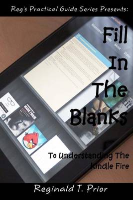 Book cover for Fill In The Blanks To Understanding The Kindle Fire