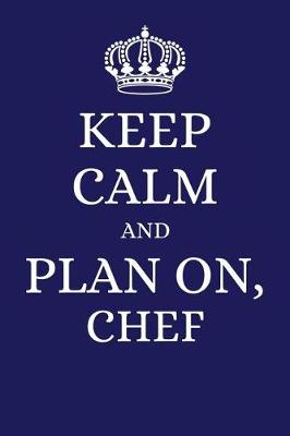 Book cover for Keep Calm and Plan on Chef