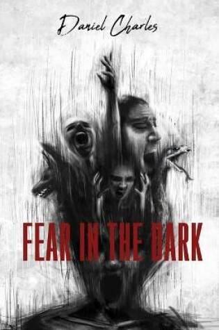 Cover of Fear in the Dark