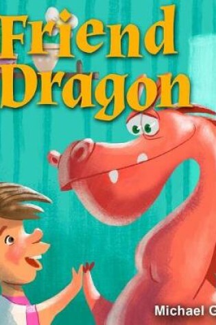 Cover of A Friend for Dragon