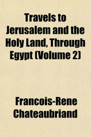 Cover of Travels to Jerusalem and the Holy Land, Through Egypt (Volume 2)