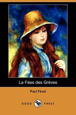 Book cover for La Fees Des Greves (Dodo Press)