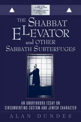 Cover of The Shabbat Elevator and other Sabbath Subterfuges