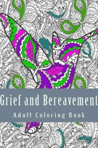 Cover of Grief and Bereavement Adult Coloring Book