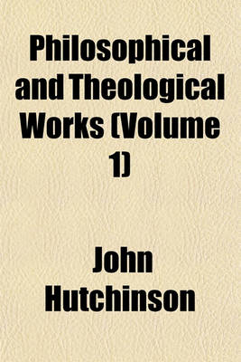 Book cover for Philosophical and Theological Works (Volume 1)