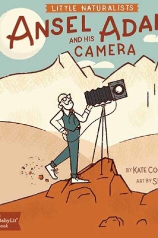 Cover of Little Naturalists Ansel Adams and His Camera