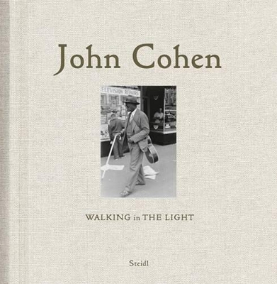 Book cover for John Cohen:Walking in The Light