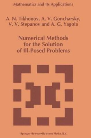 Cover of Numerical Methods for the Solution of Ill-Posed Problems