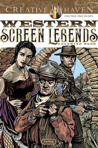Cover of Creative Haven Western Screen Legends Coloring Book