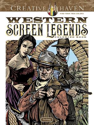 Book cover for Creative Haven Western Screen Legends Coloring Book