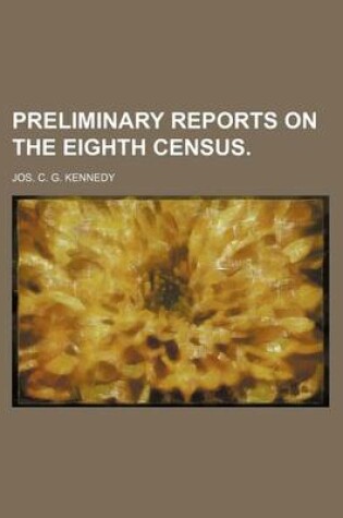 Cover of Preliminary Reports on the Eighth Census.