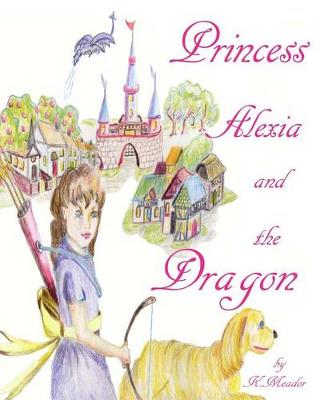 Book cover for Princess Alexia and the Dragon