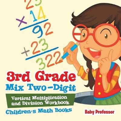 Book cover for 3rd Grade Mix Two-Digit Vertical Multiplication and Division Workbook Children's Math Books