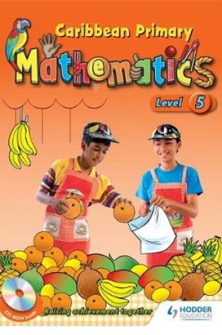 Cover of Caribbean Primary Mathematics Level 5 Student Book and CD-Rom