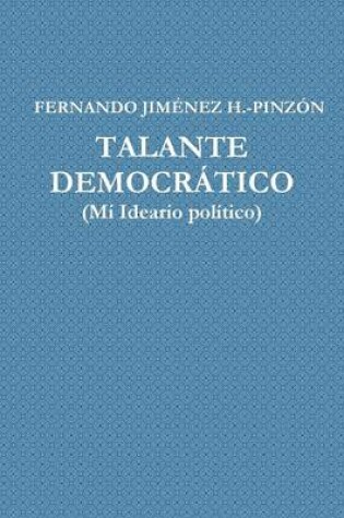 Cover of Talante Democratico (Mi Ideario Politico)