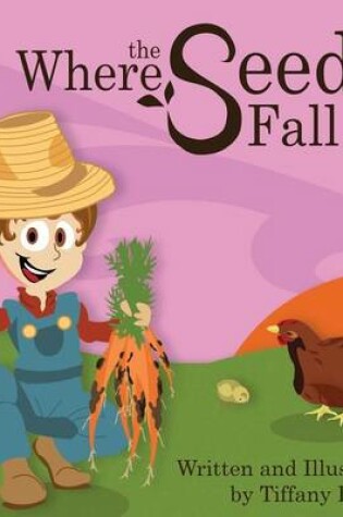 Cover of Where the Seeds Fall