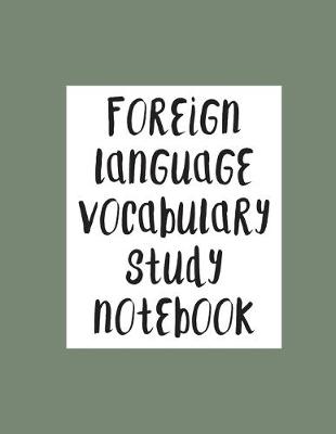 Book cover for Foreign Language Vocabulary Study Notebook