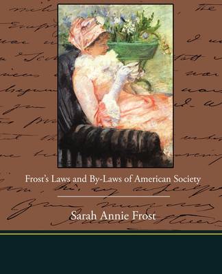 Book cover for Frost S Laws and By-Laws of American Society