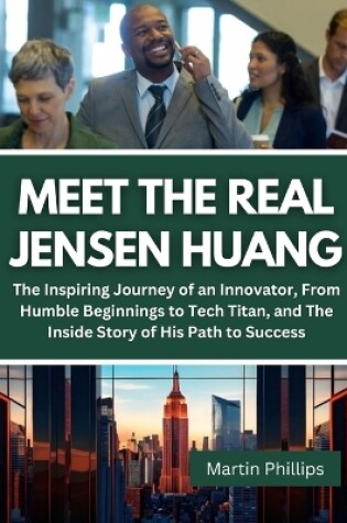 Cover of Meet The Real Jensen Huang