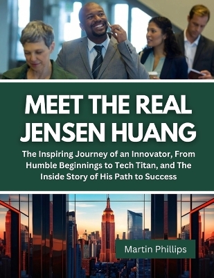 Book cover for Meet The Real Jensen Huang