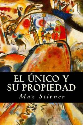 Book cover for El unico y su propiedad