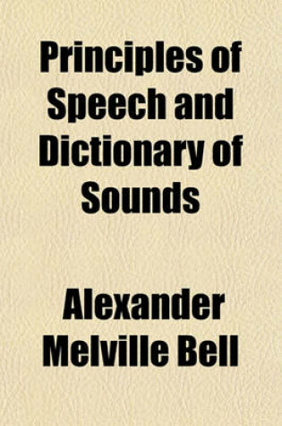 Cover of Principles of Speech and Dictionary of Sounds