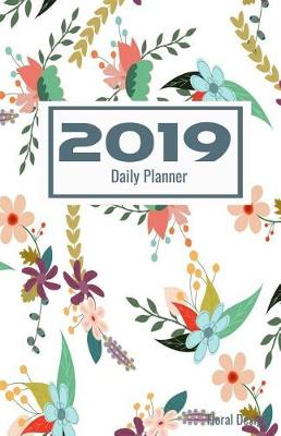 Book cover for 2019 Daily Planner Floral Design