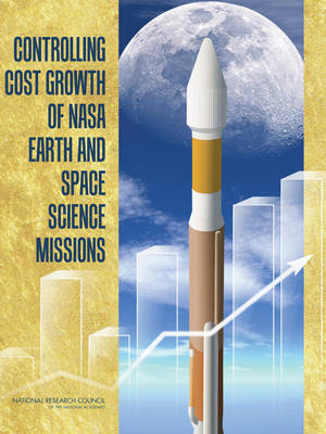 Book cover for Controlling Cost Growth of NASA Earth and Space Science Missions