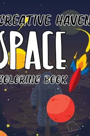 Cover of Creative Haven Space Coloring Book