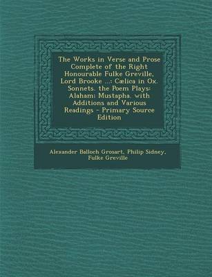 Book cover for The Works in Verse and Prose Complete of the Right Honourable Fulke Greville, Lord Brooke ...