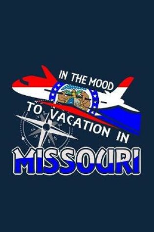 Cover of In The Mood To Vacation In Missouri