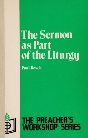 Cover of The Sermon as Part of the Liturgy