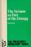 Book cover for The Sermon as Part of the Liturgy