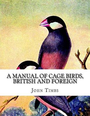 Book cover for A Manual of Cage Birds, British and Foreign