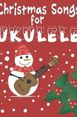 Cover of Christmas Songs for Ukulele