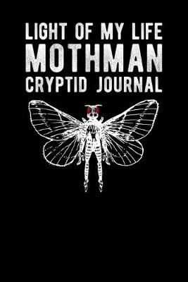 Book cover for Light Of My Life Mothman Cryptid Journal