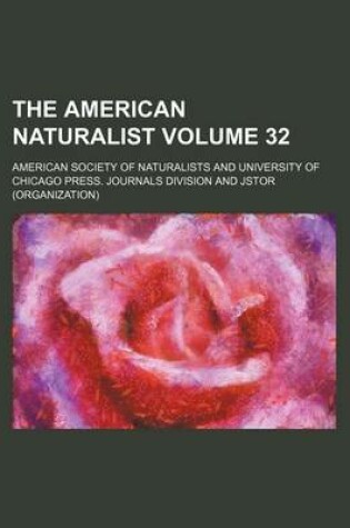 Cover of The American Naturalist Volume 32