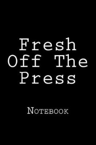 Cover of Fresh Off The Press