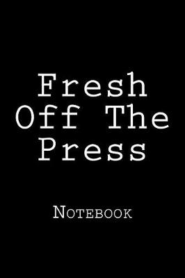 Book cover for Fresh Off The Press